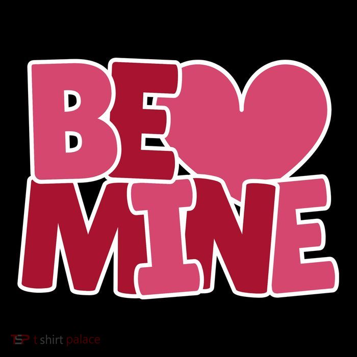 Be Mine Valentine T-Shirt