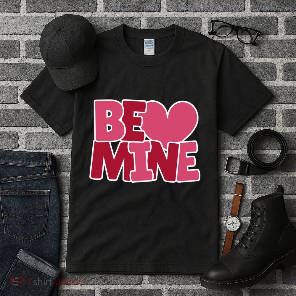 Be Mine Valentine Tall T-Shirt