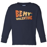 Be My Valentine Floral Cute Gift Toddler Long Sleeve Shirt