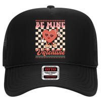 Be Mine Valentine Funny Gift For Valentine's Day High Crown Mesh Back Trucker Hat