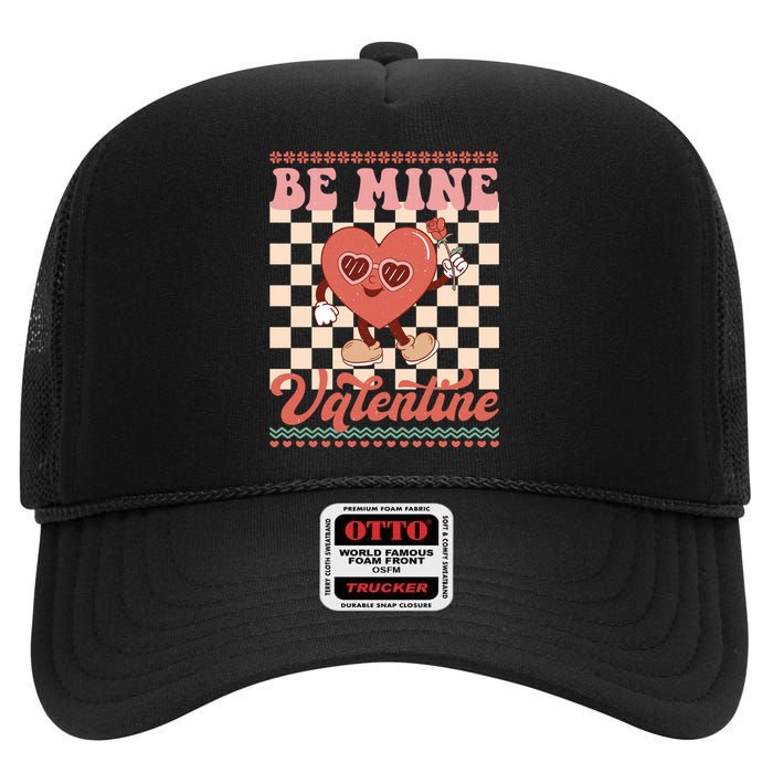 Be Mine Valentine Funny Gift For Valentine's Day High Crown Mesh Back Trucker Hat