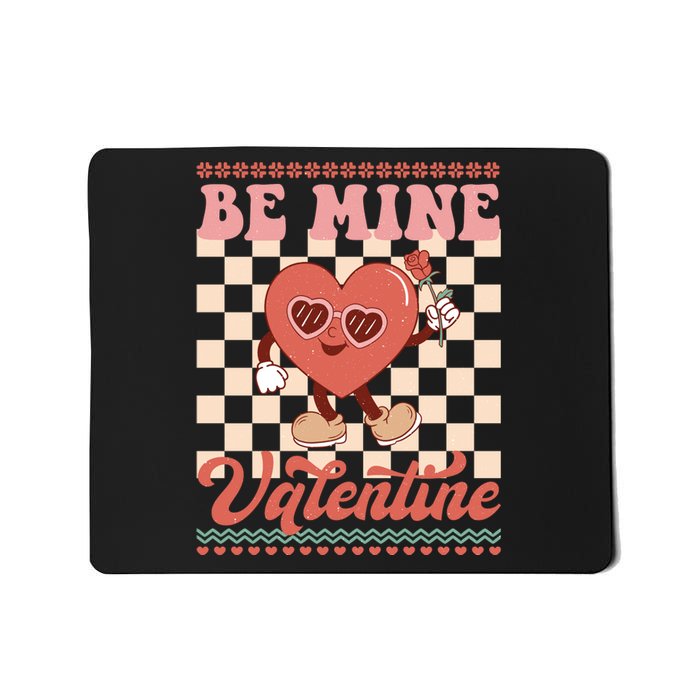 Be Mine Valentine Funny Gift For Valentine's Day Mousepad