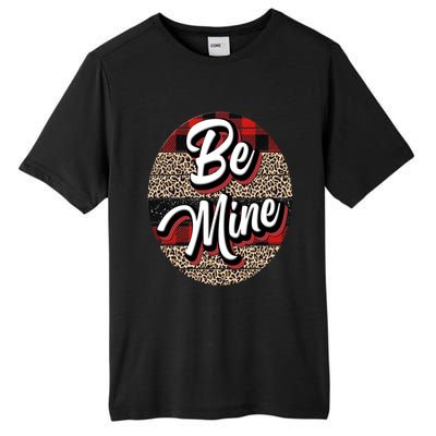 Be Mine Valentines Design Meaningful Gift Tall Fusion ChromaSoft Performance T-Shirt