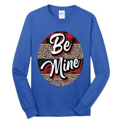 Be Mine Valentines Design Meaningful Gift Tall Long Sleeve T-Shirt