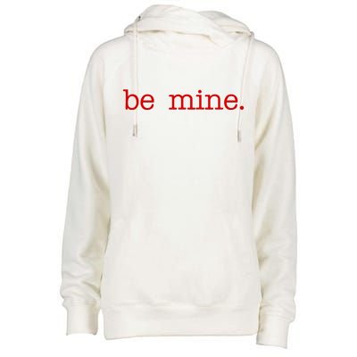 Be Mine Valentine Funny Cute Valentines Day Womens Funnel Neck Pullover Hood