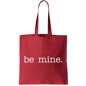 Be Mine Valentine Funny Cute Valentines Day Tote Bag