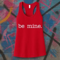 Be Mine Valentine Funny Cute Valentines Day Womens Tank Top