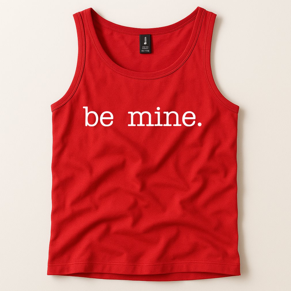 Be Mine Valentine Funny Cute Valentines Day Tank Top
