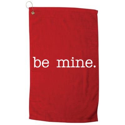 Be Mine Valentine Funny Cute Valentines Day Golf Towel