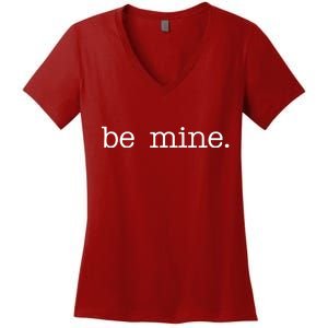 Be Mine Valentine Funny Cute Valentines Day Women's V-Neck T-Shirt