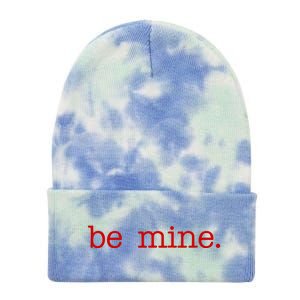 Be Mine Valentine Funny Cute Valentines Day Tie Dye 12in Knit Beanie