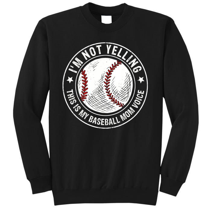 Baseball Mom Voice Funny Baseball Mama Mothers Day Tall Sweatshirt