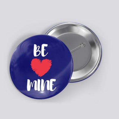 Be Mine Valentine's Day Phrases Meaningful Gift Button