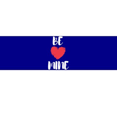 Be Mine Valentine's Day Phrases Meaningful Gift Bumper Sticker