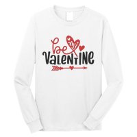 Be My Valentine Cute Gift Long Sleeve Shirt