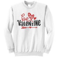 Be My Valentine Cute Gift Sweatshirt