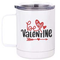 Be My Valentine Cute Gift 12 oz Stainless Steel Tumbler Cup