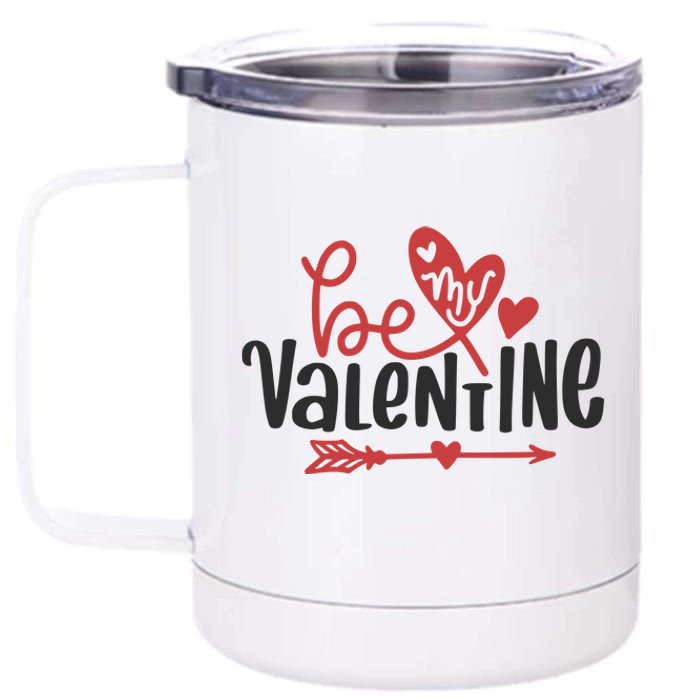 Be My Valentine Cute Gift 12 oz Stainless Steel Tumbler Cup