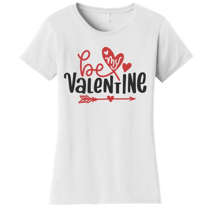 Be My Valentine Cute Gift Women's T-Shirt