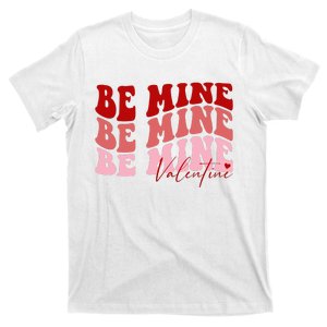 Be Mine Valentine T-Shirt