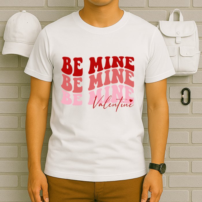 Be Mine Valentine T-Shirt