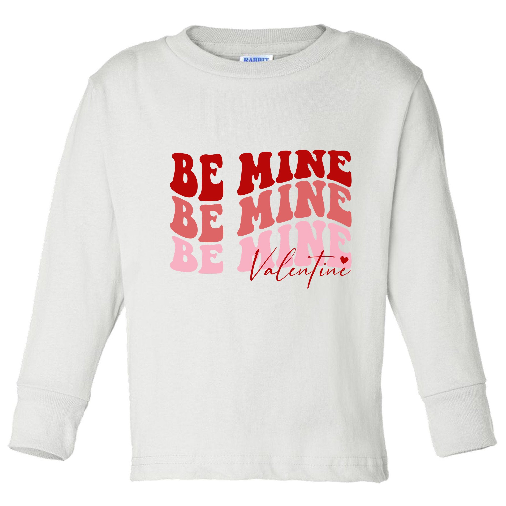 Be Mine Valentine Toddler Long Sleeve Shirt