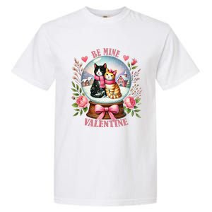 Be Mine Valentine Cute Cat Snow Globe ValentineS Day Cat Garment-Dyed Heavyweight T-Shirt