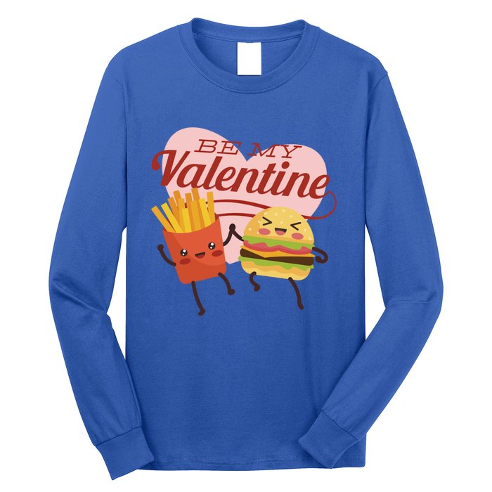 Be My Valentine L Cute Valentines Day Fries And Hamburger Gift Long Sleeve Shirt