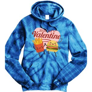 Be My Valentine L Cute Valentines Day Fries And Hamburger Gift Tie Dye Hoodie