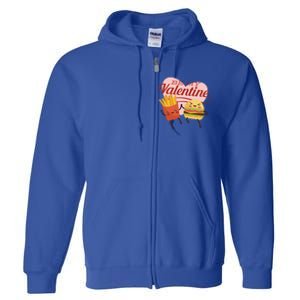 Be My Valentine L Cute Valentines Day Fries And Hamburger Gift Full Zip Hoodie