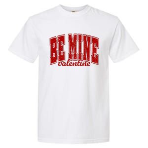 Be Mine Valentine Matching Couple Lover Garment-Dyed Heavyweight T-Shirt