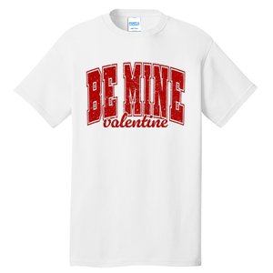 Be Mine Valentine Matching Couple Lover Tall T-Shirt