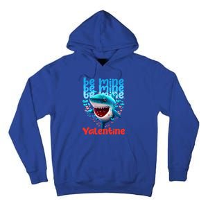 Be Mine Valentine Shark Valentine's Day Meaningful Gift Tall Hoodie