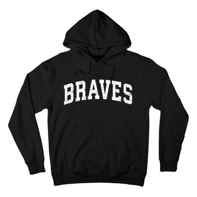 Braves Mascot Vintage Athletic Sports Name Design Gift Tall Hoodie