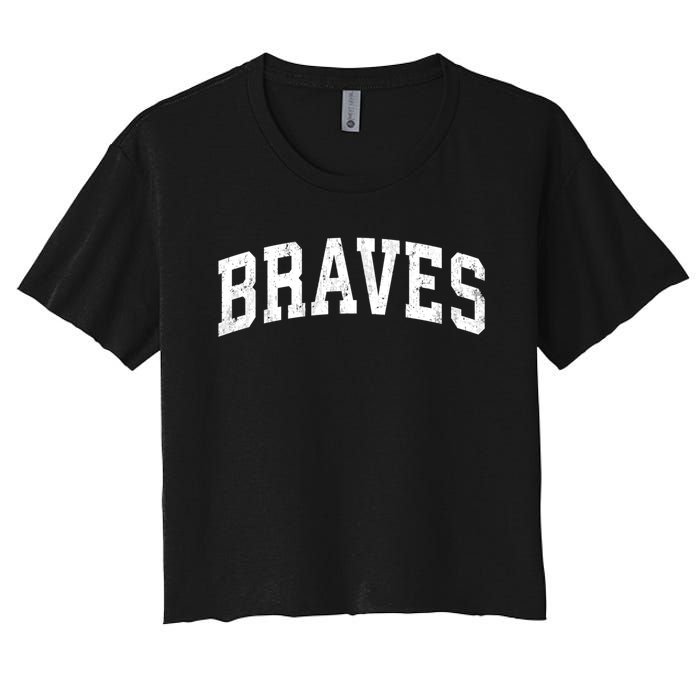 Braves Mascot Vintage Athletic Sports Name Design Gift Women's Crop Top Tee