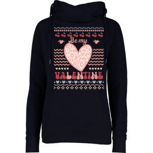 Be My Valentine Gift Valentine's Day Ugly Womens Funnel Neck Pullover Hood