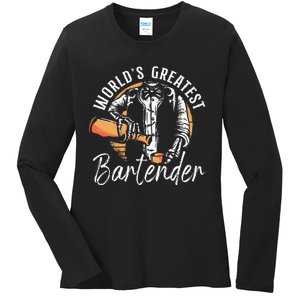 Bartender Mixologist Worlds Greatest Bartender Ladies Long Sleeve Shirt