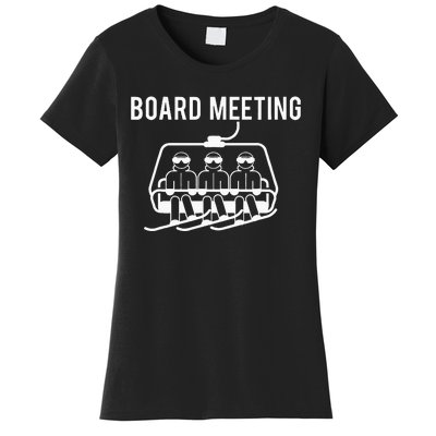 Board Meetings Wintersports Lover Snowboarding Snowboarder Women's T-Shirt