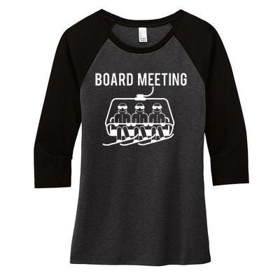 Board Meetings Wintersports Lover Snowboarding Snowboarder Women's Tri-Blend 3/4-Sleeve Raglan Shirt