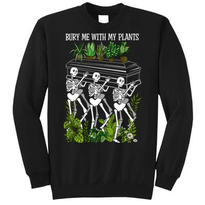 Bury Me With My Plants Sweatshirt