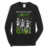 Bury Me With My Plants Tall Long Sleeve T-Shirt