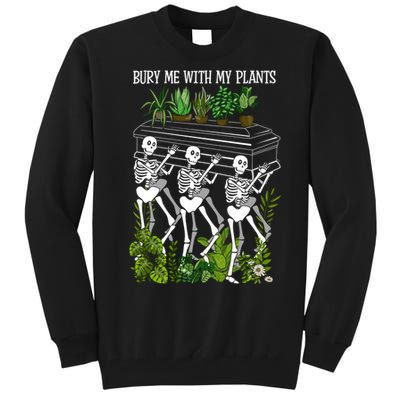 Bury Me With My Plants Tall Sweatshirt