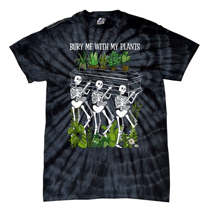 Bury Me With My Plants Tie-Dye T-Shirt