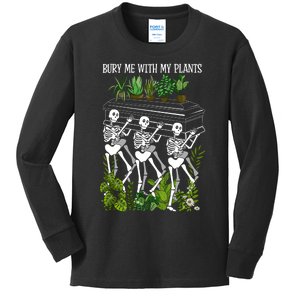 Bury Me With My Plants Kids Long Sleeve Shirt