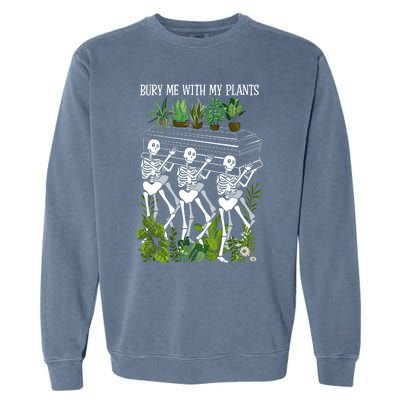 Bury Me With My Plants Garment-Dyed Sweatshirt