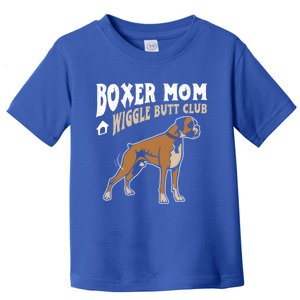 Boxer Mom Wiggle Butt Club Design Boxer Design Dog Design Funny Gift Toddler T-Shirt