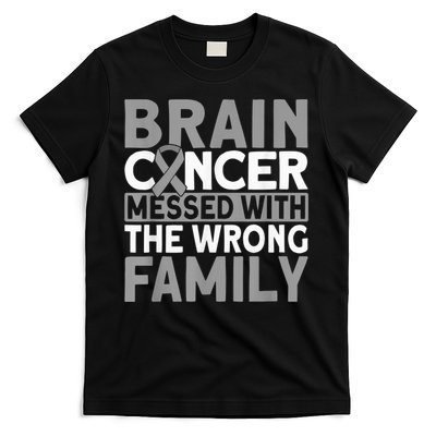 Brain messed with the wrong family Brain Cancer T-Shirt