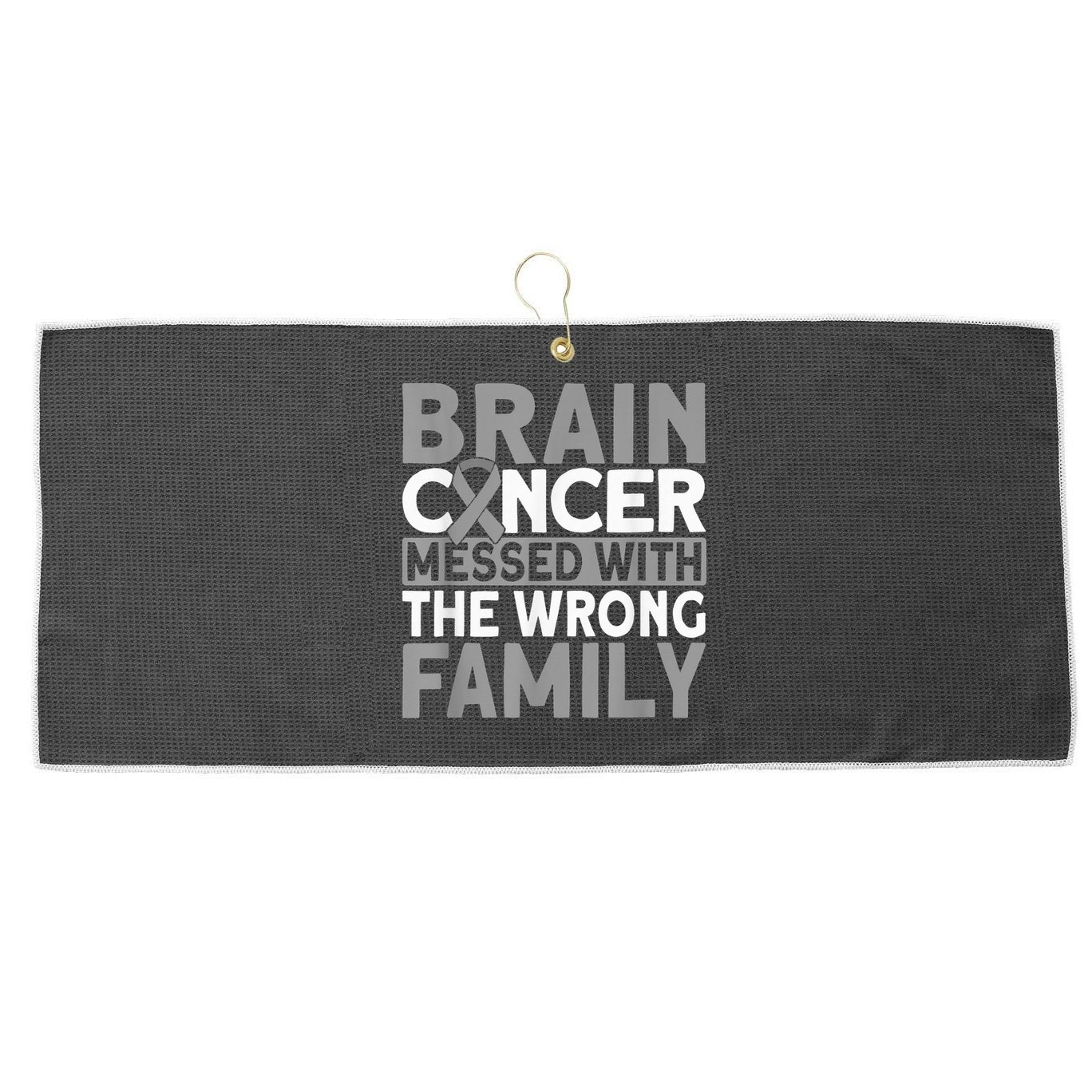 Brain messed with the wrong family Brain Cancer Large Microfiber Waffle Golf Towel