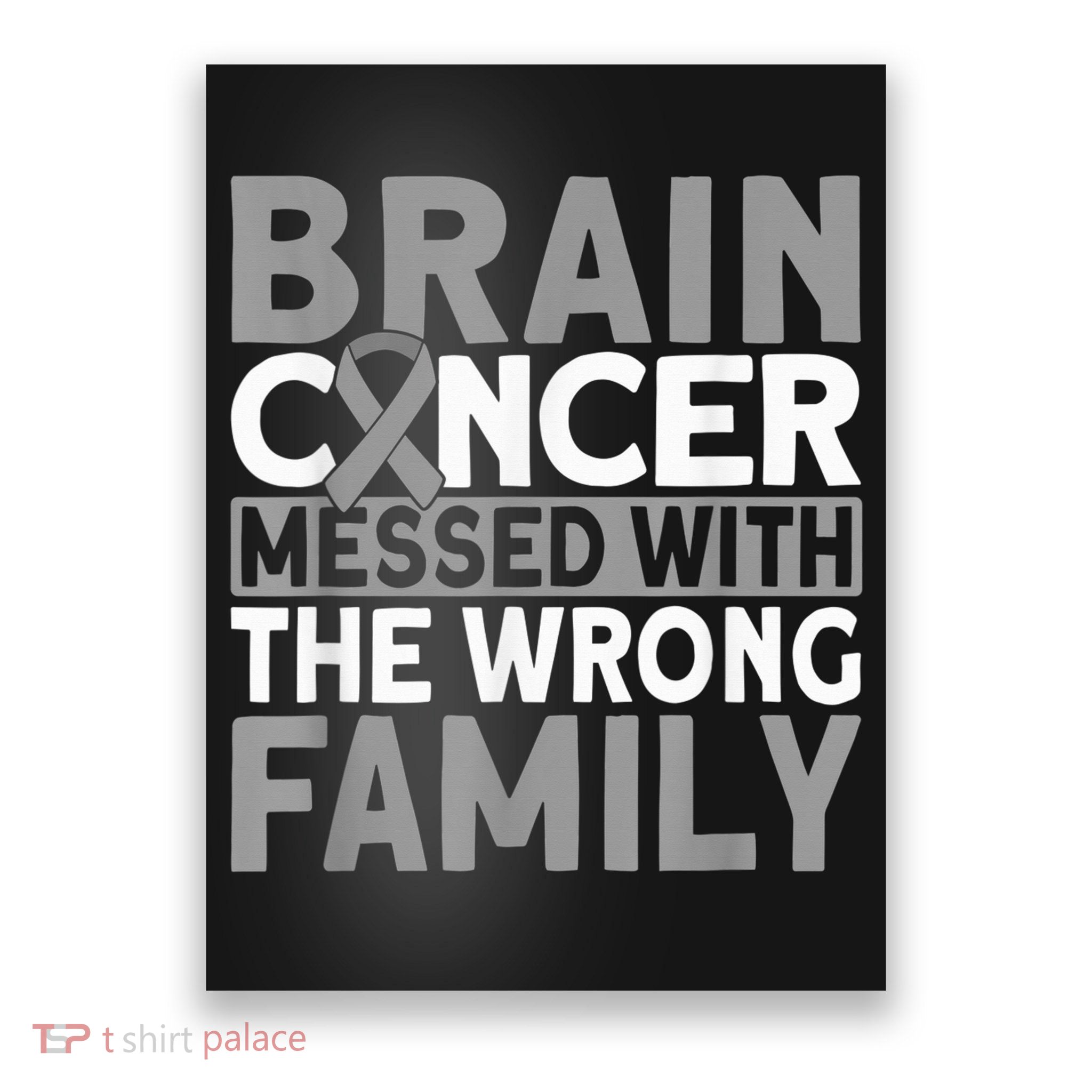 Brain messed with the wrong family Brain Cancer Poster