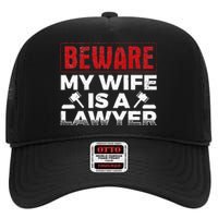 Beware My Wife Is A Lawyer Attorney Legal Counsel Paralegal High Crown Mesh Back Trucker Hat